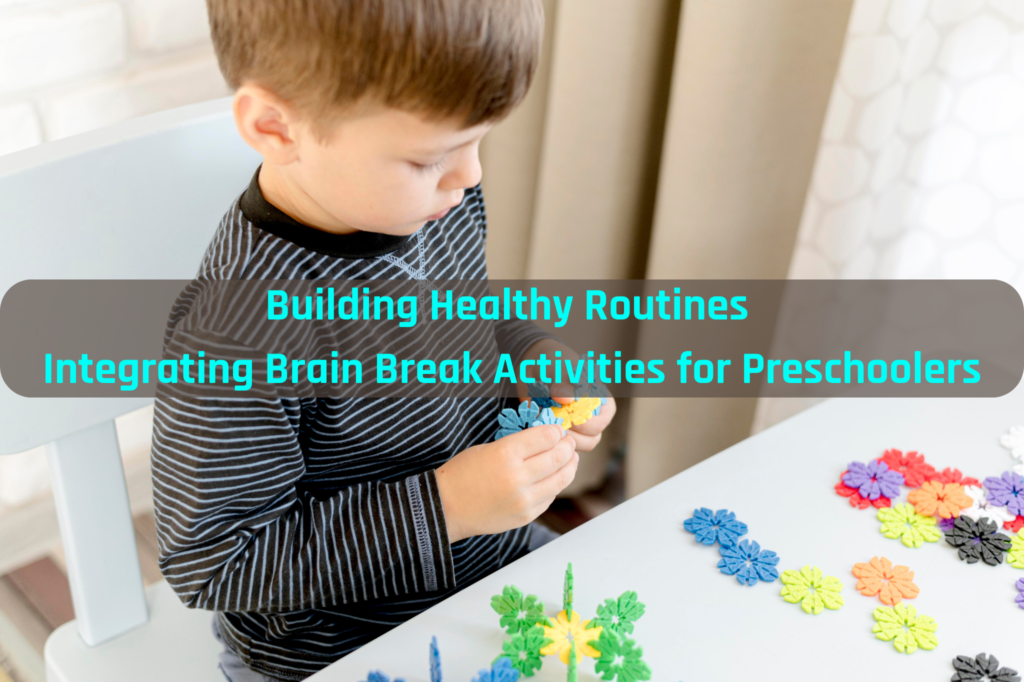 Building Healthy Routines Integrating Brain Break Activities for Preschoolers