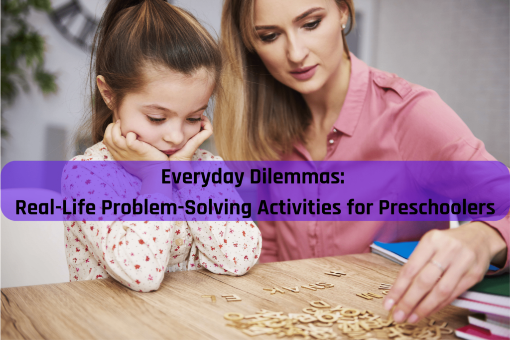 Everyday Dilemmas Real-Life Problem-Solving Activities for Preschoolers