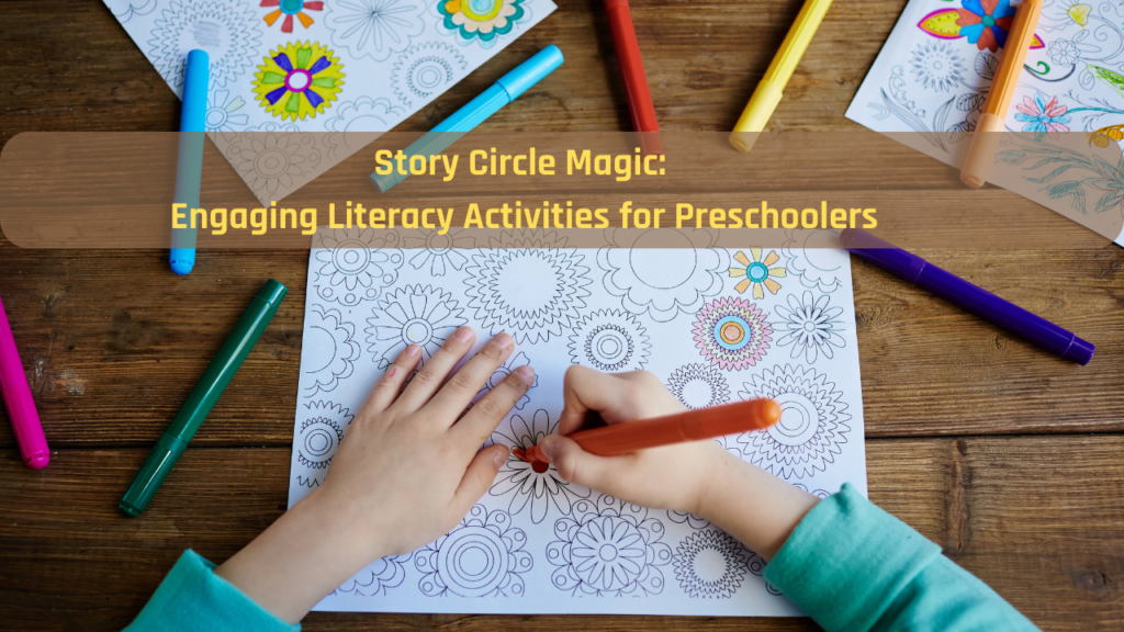 Story Circle Magic Engaging Literacy Activities for Preschoolers