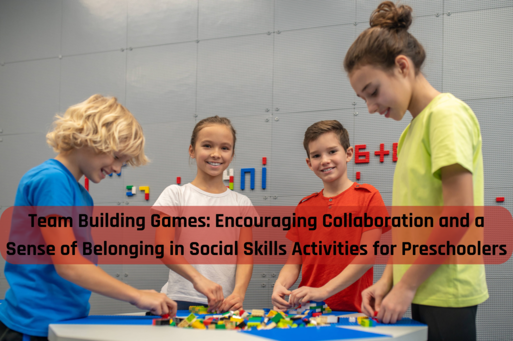 Team Building Games Encouraging Collaboration and a Sense of Belonging in Social Skills Activities for Preschoolers