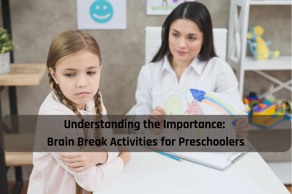 Understanding the Importance Brain Break Activities for Preschoolers