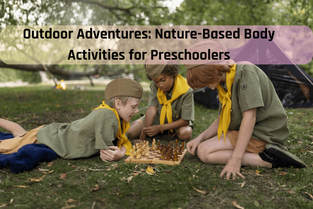 Outdoor Adventures: Nature-Based Body Activities for Preschoolers